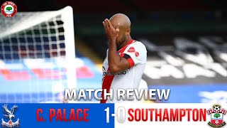 Crystal Palace 1-0 Southampton | MATCH REVIEW - The Opening Day Curse Continues!