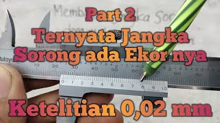 Part 2 membaca jangka sorong dengan ketelitian 0,02 mm