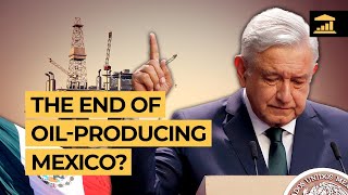 Why is MEXICO NO LONGER an OIL POWER? - VisualPolitik EN