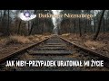 Jak niby-przypadek ocalił mi życie || Dotknięcie Nieznanego (NŚ 02/2001)