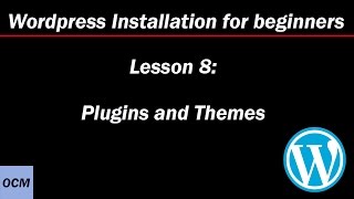 Lesson 8: Plugins and Themes for WordPress