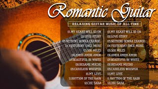 TOP GUITAR MUSIC - Great Relaxing Guitar Romantic Of All Time  Guitar Love Songs
