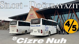 #431 ÖZLEM CİZRE NUH / SİLOPİ - DOĞUBAYAZIT OTOBÜS YOLCULUĞU 4.BÖLÜM