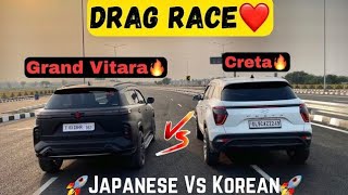 Grand Vitara Vs Creta Drag Race 😱😱 || Creta Vs Grand Vitara Car Race ||🚀Japanese Vs Korean🚀