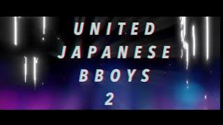 UNITED JAPANESE BBOYS 2