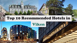 Top 10 Recommended Hotels In Viken | Luxury Hotels In Viken