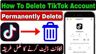 How To Delete TikTok Account | Tiktok Account Delete Karne Ka Tarika | Tiktok ID Delete Kaise Kare