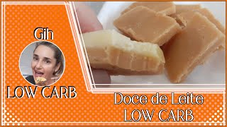 Doce de Leite Low Carb! - #GihLowCarb