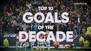 TOP 10 | GOALS OF THE DECADE | 2010 - 2019