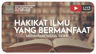 89. HAKIKAT ILMU YANG BERMANFAAT