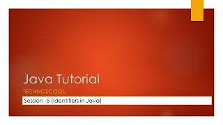 Java Tutorial - Session - 5 Identifiers in Java | Rules to define Identifiers