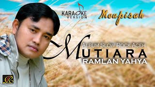 Ramlan Yahya - Mutiara (Offcial Video Karaoke)