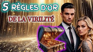 5 Règles D'OR de la VIRILITÉ : L'homme et la femme se complètent