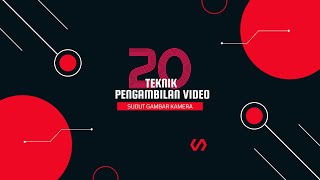 20 Teknik Pengambilan Sudut Gambar Kamera