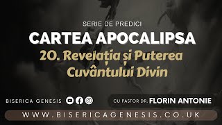 Cartea Apocalipsa - 20. Martorii, Revelația și Puterea Cuvântului - Florin Antonie