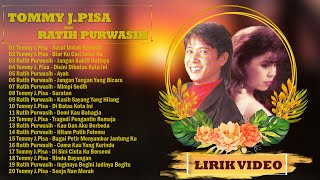 Tommy J  Pisa dan Ratih Purwasih FULL ALBUM - LAGU LAWAS LEGENDARIS ( Lirik Video )
