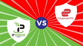 ExpressVPN vs IPVanish 🔥 Security, Speed and Price Compared