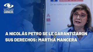 Martha Mancera: a Nicolás Petro “no le pedimos el interrogatorio, el interrogatorio fue ofrecido”