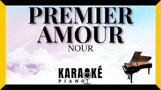 Premier amour - NOUR (Karaoké Piano Français)