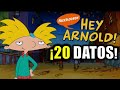 ¡Hey Arnold! - 20 Curiosidades de la serie de Nickelodeon