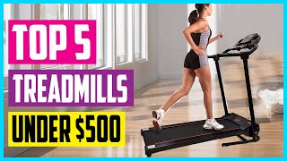 Best Treadmills Under $500 [Top 5 Picks]