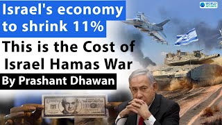 Israel's economy  to shrink 11% | This is the Cost of Israel Hamas War