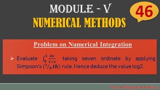 #46 || Problem#5 ||  ∫𝒅𝒙/𝟏+𝒙 taking seven ordinate || Simpson’s 𝟑⁄𝟖 𝒕𝒉 rule ||18MAT21 ||