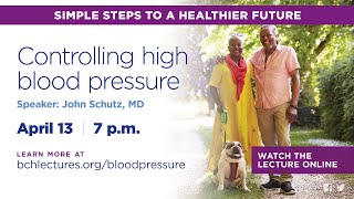 BCH Lecture: Controlling High Blood Pressure Apr-22