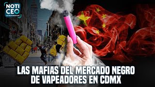 Así opera el mercado negro de vapeadores en CDMX / La ruta para sortear los aranceles de Trump