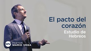 El pacto del corazón | Hebreos 8:7-13 | Estudio Bíblico