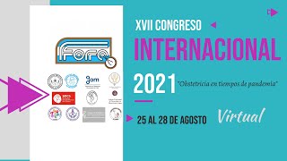 XVII CONGRESO INTERNACIONAL DE FORA - "Obstetricia en tiempos de pandemia".