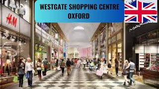 🇬🇧EXPLORING WESTGATE SHOPPING CENTRE OXFORD