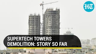 Supertech’s twin towers demolition in Noida: Yogi govt forms SIT, SC order | Key details
