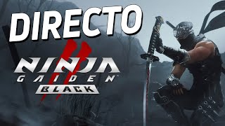 DIRECTO - COMPLETANDO NINJA GAIDEN 2 BLACK - CHARLA CHILL 3 -