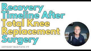 Recovery Timeline After Total Knee Replacement