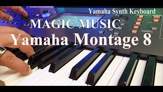 MAGIC MUSIC ON THE SYNTHESIZER YAMAHA MONTAGE 8. Secrets of Film Music Composers