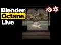 Blender Octane Workflow in Realtime (IRL)