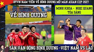 Nóng | Sân VĐ Bình Dương mở màn VL Asian Cup 2027 | HLV Kim Sang Sik đã bỏ quên cầu thủ này