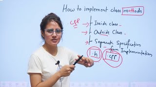 How to implement Class Methods in C++ | C++ Course for Beginners | Lecture 85