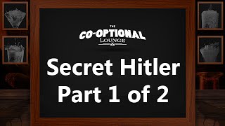 The Co-Optional Lounge: Secret Hitler Part 1 of 2 | WoWcrendor