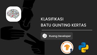 KLASIFIKASI GAMBAR BATU GUNTING KERTAS DENGAN DEEP LEARNING BAHASA INDONESIA