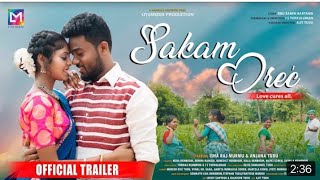 SAKAM OREC// SANTHALI OFFICIAL TRAILER 2022-23// SANTHALI CINEMA MOVI