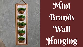 Everyday Crafting: Mini Brands Upcycled Wall Hanging | Hanging Planter DIY