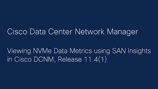 Viewing NVMe Metrics Using SAN Insights in Cisco DCNM, Release 11.4(1)