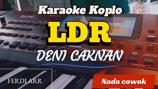 LDR - LANGGENG DAYANENG RASA (Karaoke nada cowok) DENNY CAKNAN