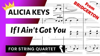 If I Ain't Got You for String Quartet (Alicia Keys) from 👑 QUEEN CHARLOTTE 👑 BRIDGERTON