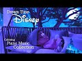 Disney Dream Time Piano Music Collection for Deep Sleep and Naptime (No Mid-roll Ads)