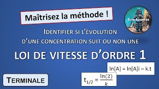 5. Cinétique : Loi de vitesse d'ordre 1 (suite) (Tle)