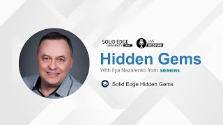 Hidden Gems in Solid Edge
