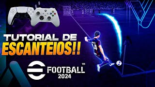 🎮🔥 OS ESCANTEIOS MAIS APELATIVOS DO EFOOTBALL 2024 | TUTORIAL DE ESCANTEIOS COMPLETO EFOOTBALL 2024